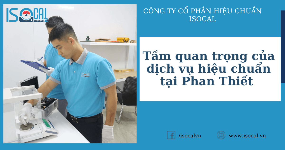 Tầm quan trọng của dịch vụ hiệu chuẩn tại Phan Thiết và trên toàn quốc