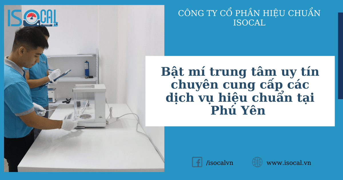 Bật mí trung tâm uy tín chuyên cung cấp các dịch vụ hiệu chuẩn tại Phú Yên