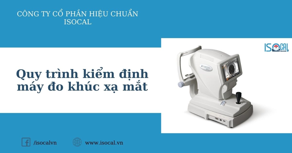 Quy trình kiểm định máy đo khúc xạ mắt